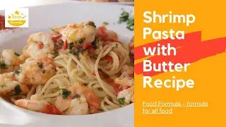 Shrimp Pasta with Butter | Food Formula
