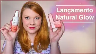 *LANÇAMENTO* - Linha Natural Glow - Quem Disse, Berenice?| Tint, Iluminador + sombra e Demaquilante