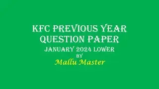 K.F.C. Previous Year Question Paper . January 2024 Lower.