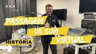 🔴 Passagem de som virtual! Vale a pena? História