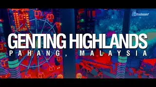 GENTING HIGHLANDS 🇲🇾 [4K]