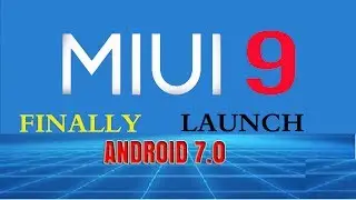 MIUI 9  Release Date in india officialy andLIST OF SUPPORTED DEVICES. Finaly announced 🔥🔥🔥