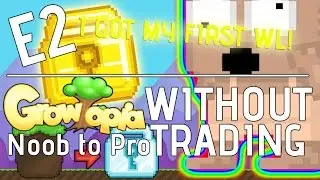 Growtopia - Noob to Pro WITHOUT TRADING - Ep2
