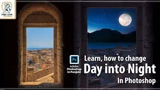 Day To Night || Learn Photoshop Editing In Punjabi with Manjeet Singh || Fire Lion Creations
