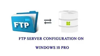 How to setup and manage an FTP server on Windows 10