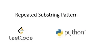 Leetcode - Repeated Substring Pattern (Python)