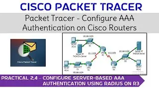 Practical 2.4 - Configuring Server-Based AAA Authentication Using RADIUS on R3 