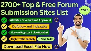 Top & Dofollow 2700+ Forum Submission Sites List 2025 (DA 40 to 95) 