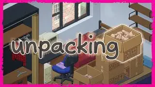 UNPACKING - Indie de desempacotar coisas?