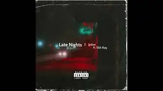 Jydoe- Late Night ft.Ebk Raq( Official Audio)