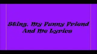 Sting, My Funny Friend And Me Lyrics