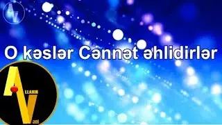O kəslər Cənnət əhlidirlər