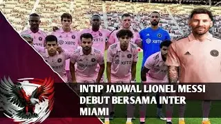 🔴 JADWAL DEBUT MESSI BERSAMA 🔥INTER MIAMI 🔥🔥🔥2023