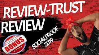 ReviewTrust Review,Demo and Bonus 🌟Social Proof Redefined in 2019 With ReviewTrust - Full Review🌟