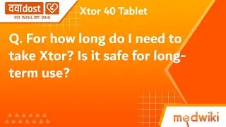 Q. For how long do I need to take Xtor? Is it safe for long-term use?