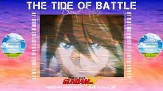 THE TIDE OF BATTLE: Sunset Victory (Gundam Wing Intro II ReWork)