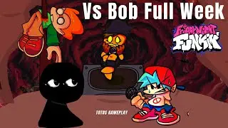 Friday Night Funkin' -  FNF Vs Bob Full Week | FNF Mods ( hard )