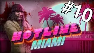 Hotline Miami - Pt 10 - BONUS ROUND!