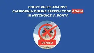 Netchoice has blocked California's Online Speech Code Law