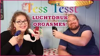 IK KOM! JIJ OOK? | Luchtdruk orgasmes | Tess Tesst