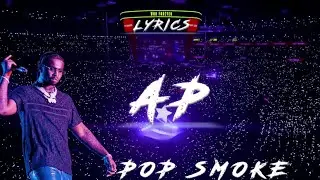 POP SMOKE - AP | LYRICS ||