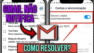 Gmail não notifica os emails no celular? | Como ativar Sincronização Dados Automaticamente 2021