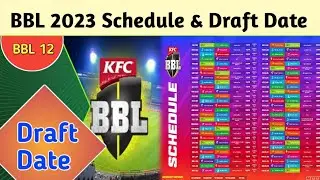 BBL 2023 | Schedule & Draft Date | Big Bash League 2023 Schedule | BBL 12 Draft Date