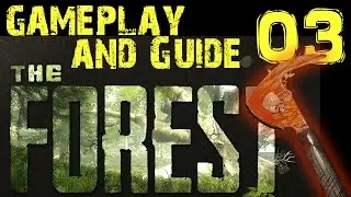 The Forest Gameplay and Guide Part 3 - Explosives, Spears, and Flare Guns