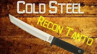 Обзор ножа  Recon Tanto || Cold Steel
