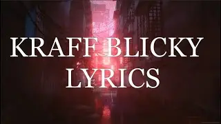 KRAFF BLICKY LYRICS