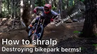 How to DESTROY bike park corners // Shralp champs Whistler Bikepark 2019