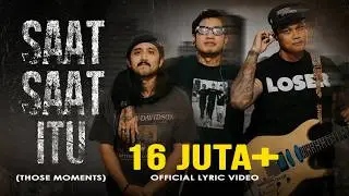 Last Child - Saat-Saat Itu (Official MV) // Those Moments (OST. Aku Dan Mesin Waktu)