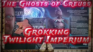 Ghosts of Creuss, Grokking Twilight Imperium