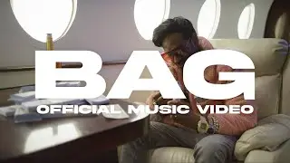 Bag (Official Music Video)