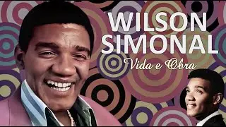 WILSON SIMONAL: VIDA E OBRA