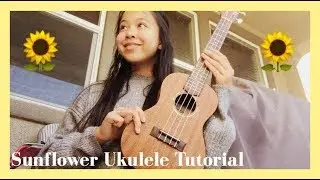UKE TUTORIAL Sunflower from Sierra Burgess is a Loser