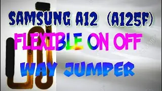 Samsung A12 A125f on off way / power button solution / flexible jumper 