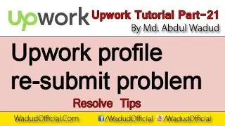Upwork profile submit problem - Upwork Tutorial Part-21 | Abdul Wadud