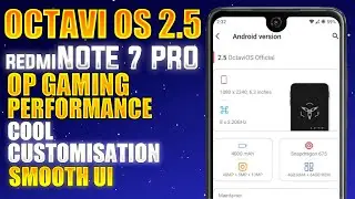 Octavi OS 2.5 Redmi Note 7 Pro | Full installation | Best Gaming Rom | Cool UI With OP performance