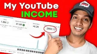 How Much I Earn From YouYube in 2022 [ With Proof ]