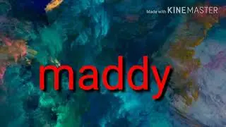 Maddy is back