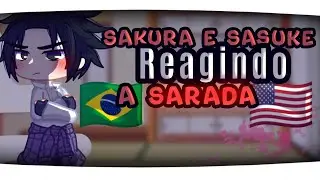 Sasuke and Sakura react to Sarada {Tik Tok}-SasuSaku-(Gacha club)•||🇧🇷🇺🇲||•