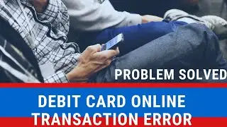 How To Enable Debit Card And Credit Card Online Transaction Facility |  RBI Update | Problem Solved