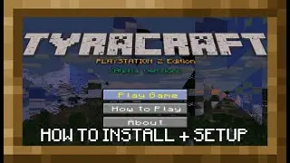 HOW TO INSTALL + SETUP TYRACRAFT (Minecraft PlayStation 2)