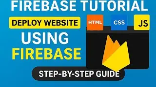 How to Host Your Website on Firebase Free | Make It Live in Minutes (2025 Updated)