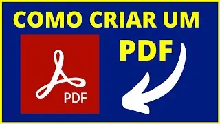 COMO CRIAR ARQUIVO PDF - Veja como criar um pdf