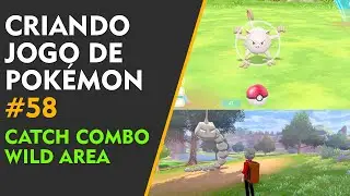 Criando um jogo de Pokémon - #58 Wild Area simples e Catch Combo!