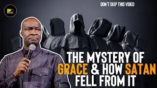 THE MYSTERY OF SATAN FALL FROM GRACE - Apostle Joshua Selman