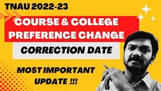 TNAU 2023 | COLLEGE PREFERENCE CORRECTION DATE UPDATED | DR.DK AGRI EXPERT