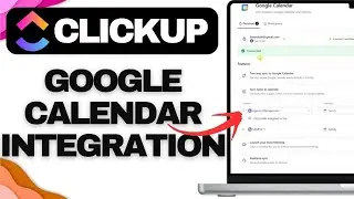 How to Sync ClickUp with Google Calendar | 2-Way Calendar Integration Tutorial